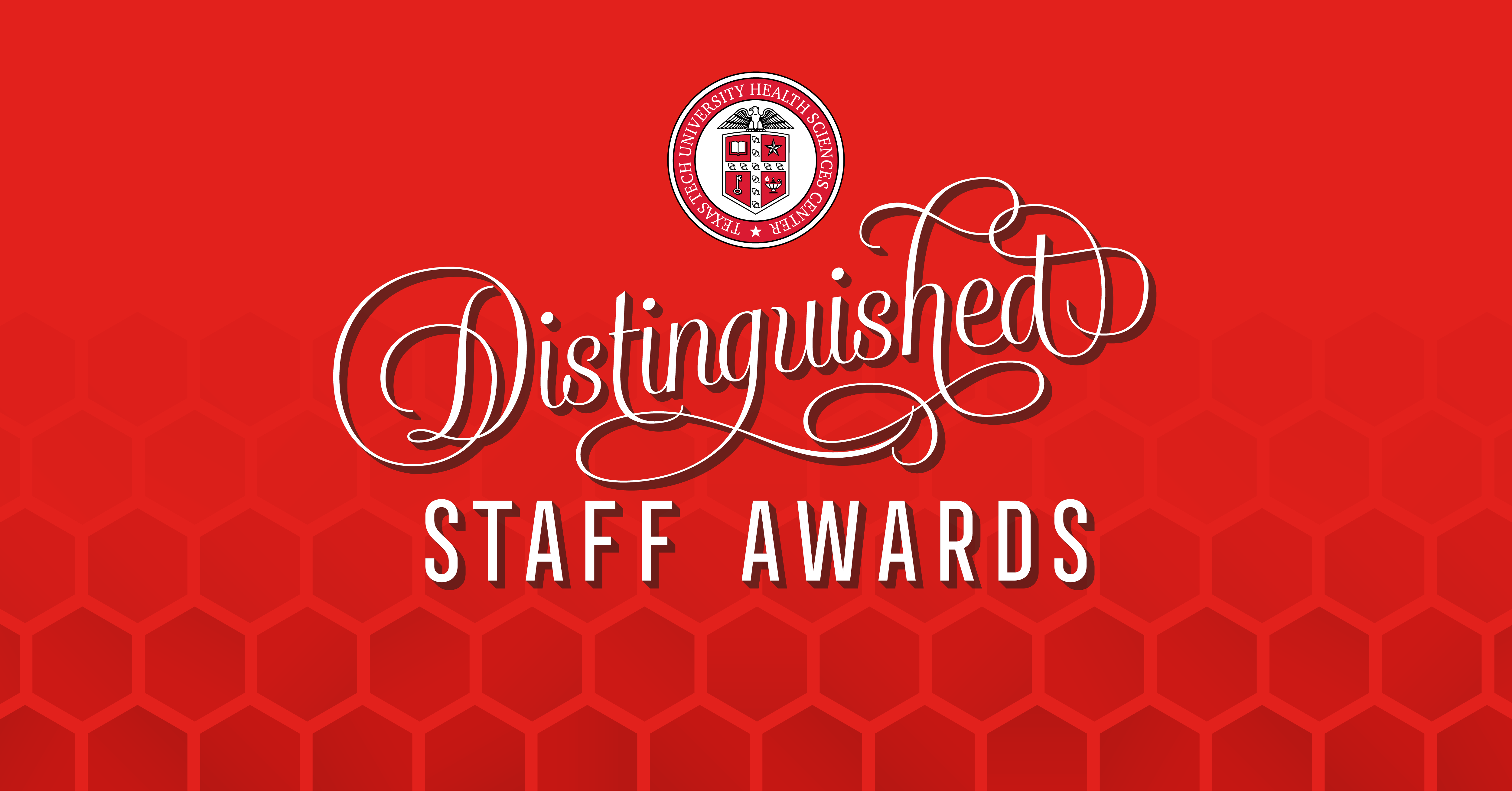Graphic with red background and texas tech university health sciences center seal, with white text reading Distinguished Staff Awards