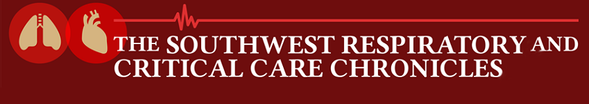 The Southwest Respiratory and Pulmonary Chronicles The Southwest Respiratory and Pulmonary Chronicles