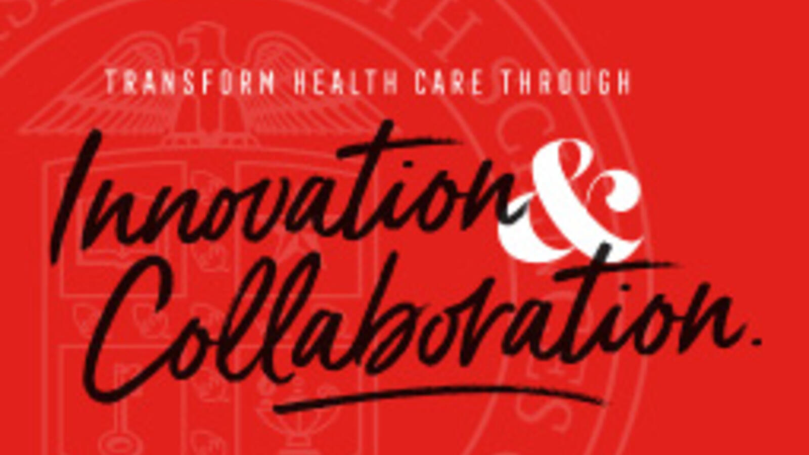 graphic of the TTUHSC vision statement: transform healthcare through innovation and collaboration
