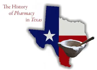 “The History of Pharmacy in Texas” beside a Texas-shaped flag graphic and a mortar and pestle.