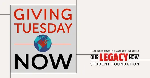 giving tuesday now Texas Tech University Health Sciences Center