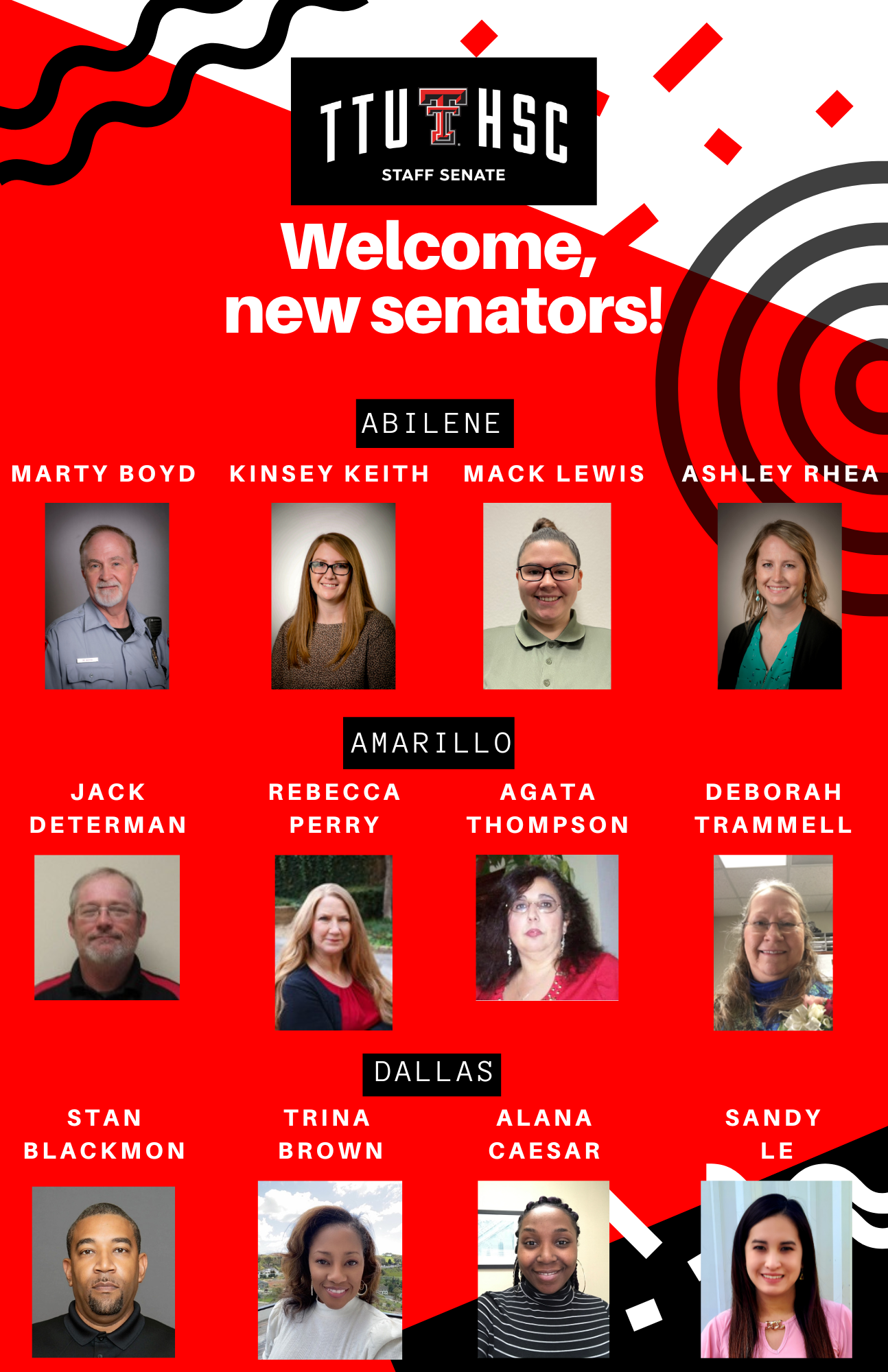 TTUHSC Staff Senate welcomes new senators from Abilene, Amarillo, and Dallas with names and photos of each. TTUHSC Staff Senate welcomes new senators from Abilene, Amarillo, and Dallas with names and photos of each.